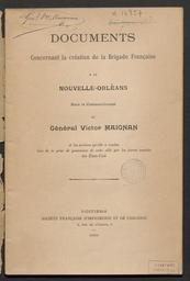 Documents concernant la création de la brigade française à la Nouvelle-Orléans  V. Maignan. 1884